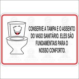 ‘‘Não jogue papel higiênico ou similares, como absorventes e plásticos no vaso sanitário. acerte na cesta e marque seu ponto á favor do perfeito estado dos nossos banheiros.’’